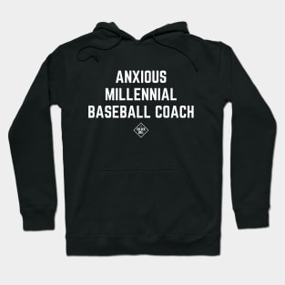 Anxious Millennial Baseball Coach Hoodie